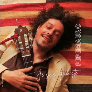 Pepemauro "Je suis optimiste" (CD album)
